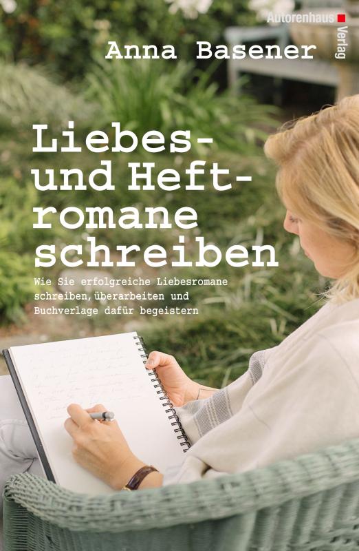 Cover-Bild Liebes- und Heftromane schreiben und veröffentlichen