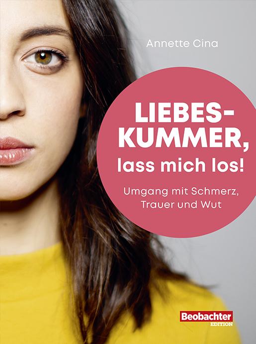 Cover-Bild Liebeskummer, lass mich los!