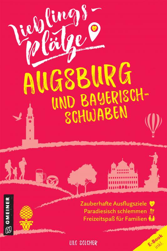 Cover-Bild Lieblingsplätze Augsburg und Bayerisch-Schwaben