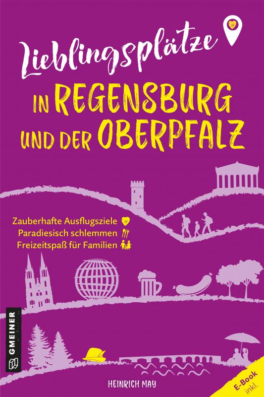Cover-Bild Lieblingsplätze in Regensburg und der Oberpfalz