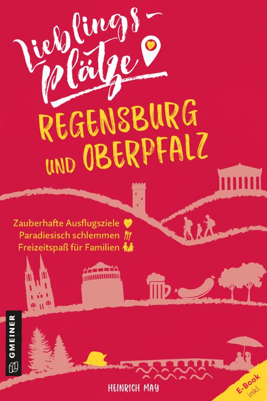 Cover-Bild Lieblingsplätze Regensburg und Oberpfalz