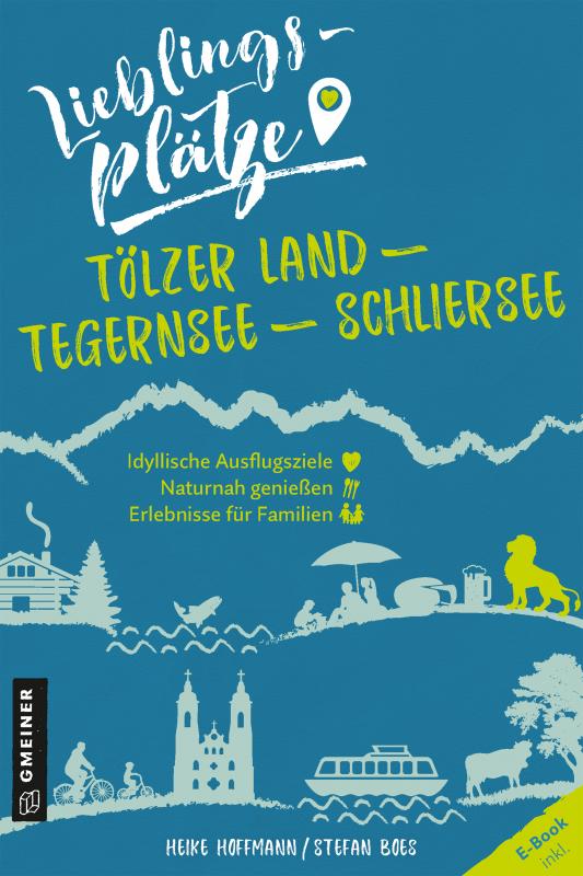 Cover-Bild Lieblingsplätze Tölzer Land - Tegernsee - Schliersee