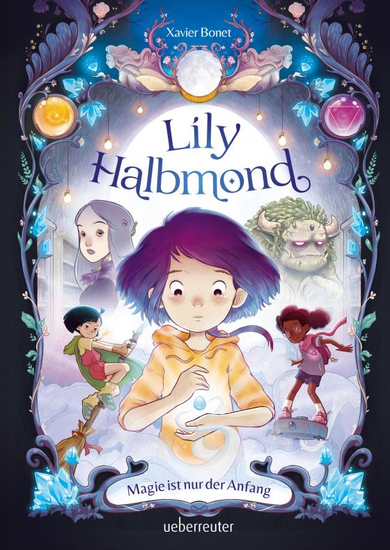 Cover-Bild Lily Halbmond - Magie ist nur der Anfang