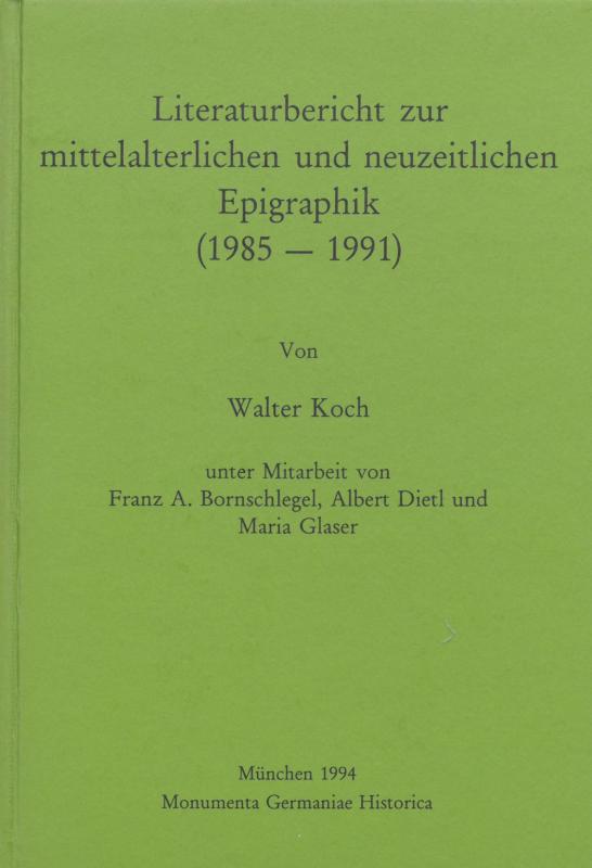 Cover-Bild Literaturbericht zur mittelalterlichen und neuzeitlichen Epigraphik (1985-1991)