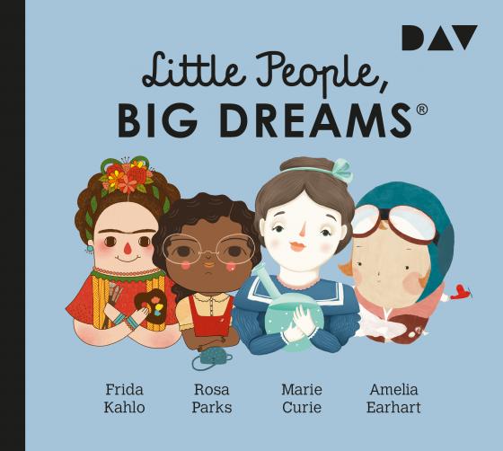 Cover-Bild Little People, Big Dreams® – Teil 3: Frida Kahlo, Rosa Parks, Marie Curie, Amelia Earhart