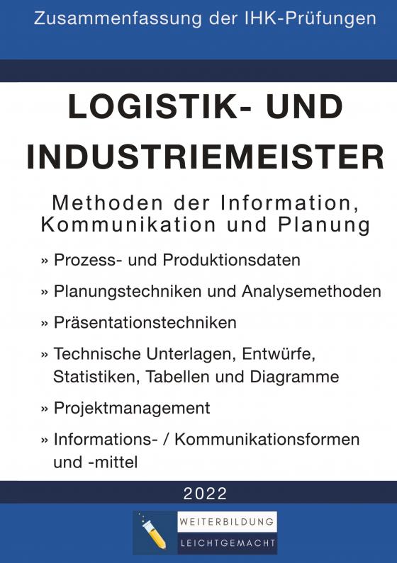 Cover-Bild Logistik- und Industriemeister Basisqualifikation - Zusammenfassung der IHK-Prüfungen