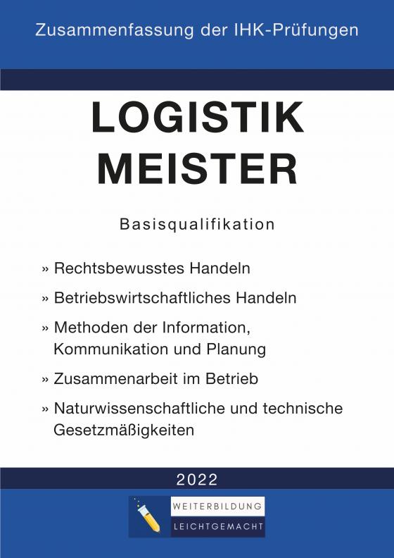 Cover-Bild Logistikmeister Basisqualifikation - Zusammenfassung der IHK-Prüfungen