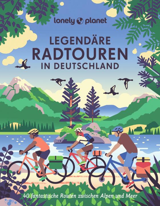 Cover-Bild LONELY PLANET Bildband Legendäre Radtouren in Deutschland