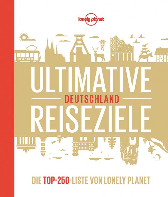 Cover-Bild LONELY PLANET Bildband Ultimative Reiseziele Deutschland