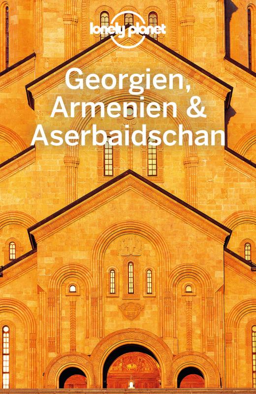 Cover-Bild Lonely Planet Reiseführer Georgien, Armenien, Aserbaidschan