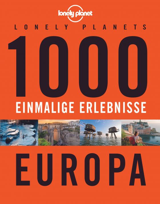 Cover-Bild Lonely Planets 1000 einmalige Erlebnisse Europa