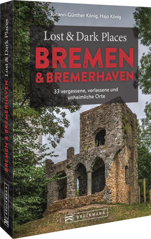 Cover-Bild Lost & Dark Places Bremen & Bremerhaven