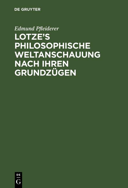 Cover-Bild Lotze’s philosophische Weltanschauung nach ihren Grundzügen