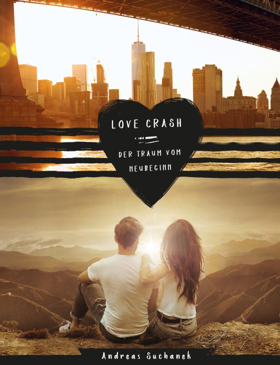 Cover-Bild Love Crash - Der Traum vom Neubeginn