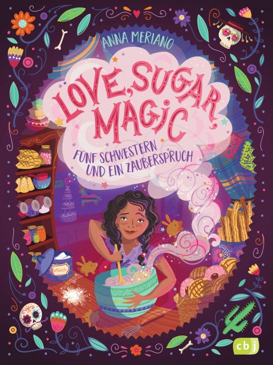 Cover-Bild Love, Sugar, Magic - Fünf Schwestern und ein Zauberspruch