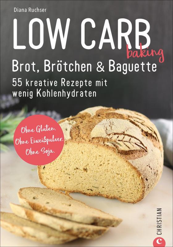 Cover-Bild Low Carb baking. Brot, Brötchen & Baguette