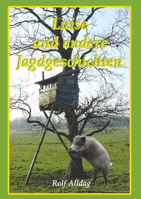 Cover-Bild Luise und andere Jagdgeschichten