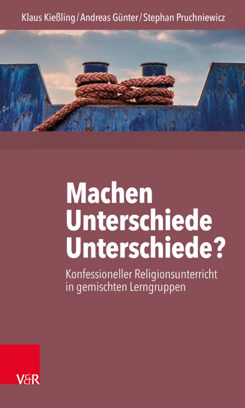 Cover-Bild Machen Unterschiede Unterschiede? Konfessioneller Religionsunterricht in gemischten Lerngruppen