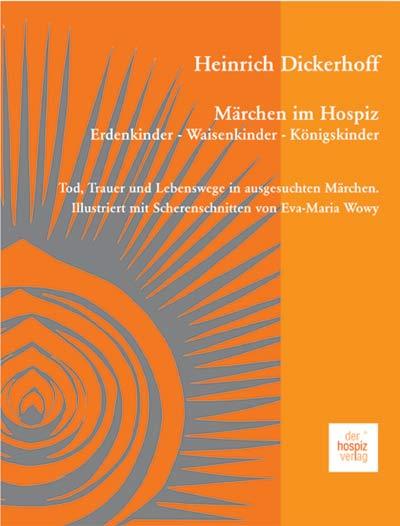 Cover-Bild Märchen im Hospiz: Erdenkinder - Waisenkinder - Königskinder
