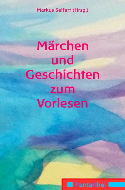 Cover-Bild Märchen und Geschichten Band 1 bis 3 / Märchen und Geschichten zum Vorlesen