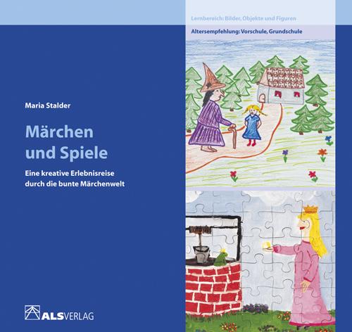 Cover-Bild Märchen und Spiele - eine kreative Erlebnisreise durch die bunte Märchenwelt