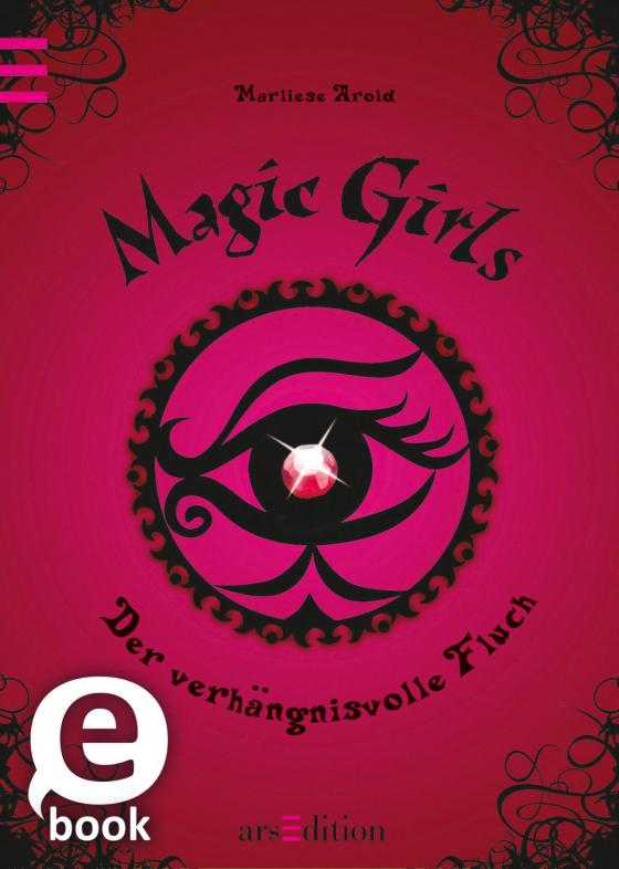 Cover-Bild Magic Girls - Der verhängnisvolle Fluch (Magic Girls 1)