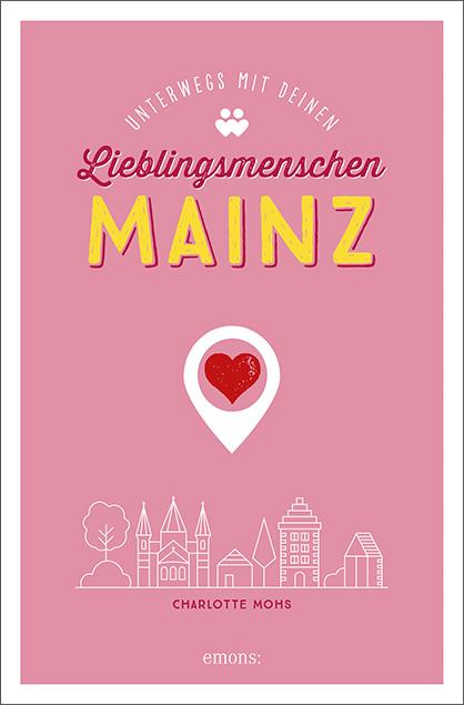 Cover-Bild Mainz. Unterwegs mit deinen Lieblingsmenschen