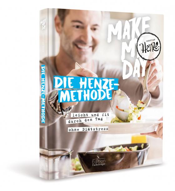 Cover-Bild Make my day - Die Henze-Methode