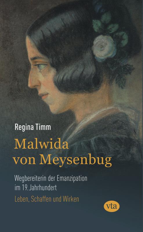 Cover-Bild Malwida von Meysenbug - Wegbereiterin der Emanzipation im 19. Jahrhundert