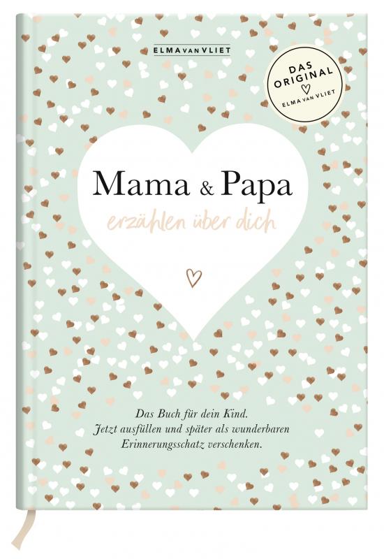 Cover-Bild Mama und Papa erzählen über dich I Elma van Vliet