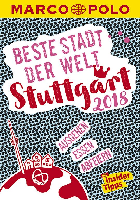 Cover-Bild MARCO POLO Beste Stadt der Welt - Stuttgart 2018 (MARCO POLO Cityguides)