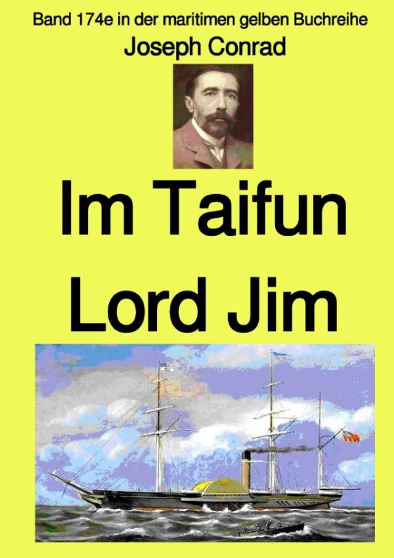 Cover-Bild maritime gelbe Reihe bei Jürgen Ruszkowski / Im Taifun – Lord Jim – Band 174e in der maritimen gelben Buchreihe – bei Jürgen Ruszkowski