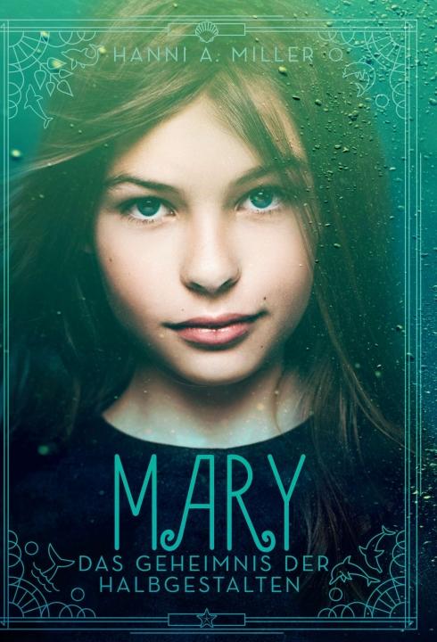 Cover-Bild Mary - Das Geheimnis der Halbgestalten