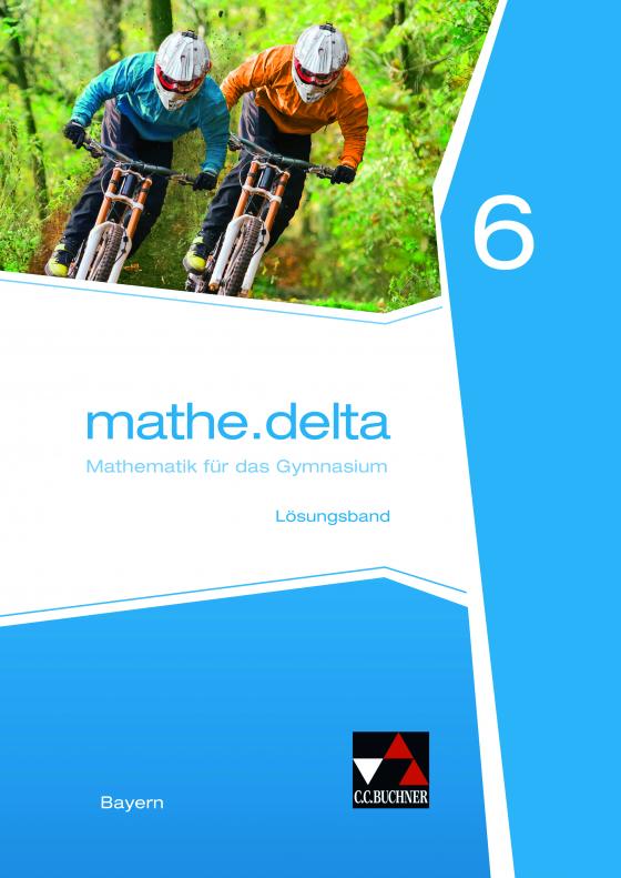 Cover-Bild mathe.delta – Bayern / mathe.delta Bayern LB 6