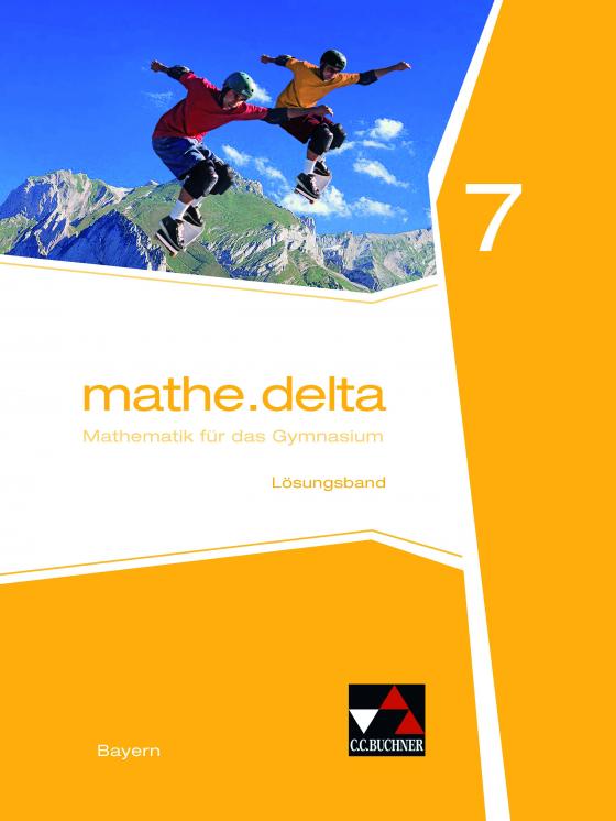 Cover-Bild mathe.delta – Bayern / mathe.delta Bayern LB 7