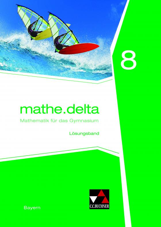 Cover-Bild mathe.delta – Bayern / mathe.delta Bayern LB 8