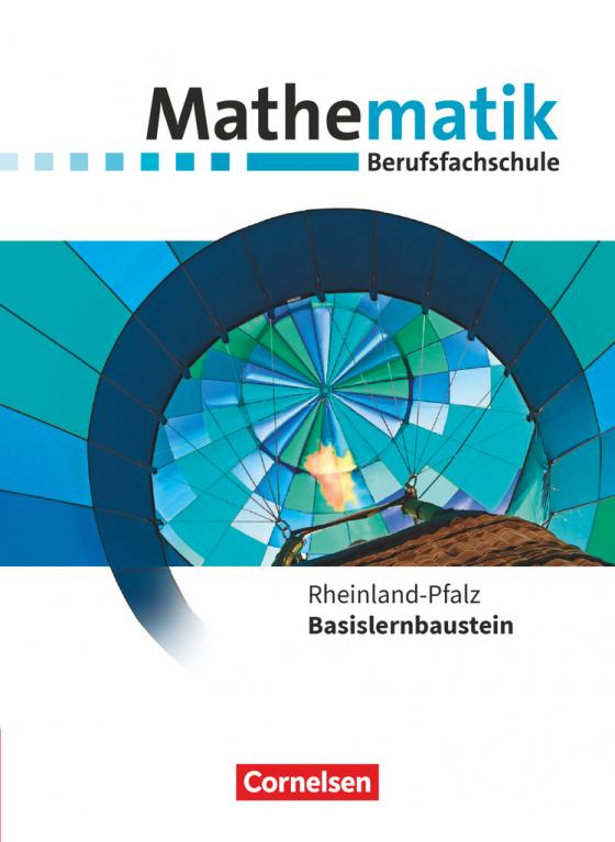 Cover-Bild Mathematik - Berufsfachschule - Neubearbeitung - Rheinland-Pfalz - Basislernbaustein