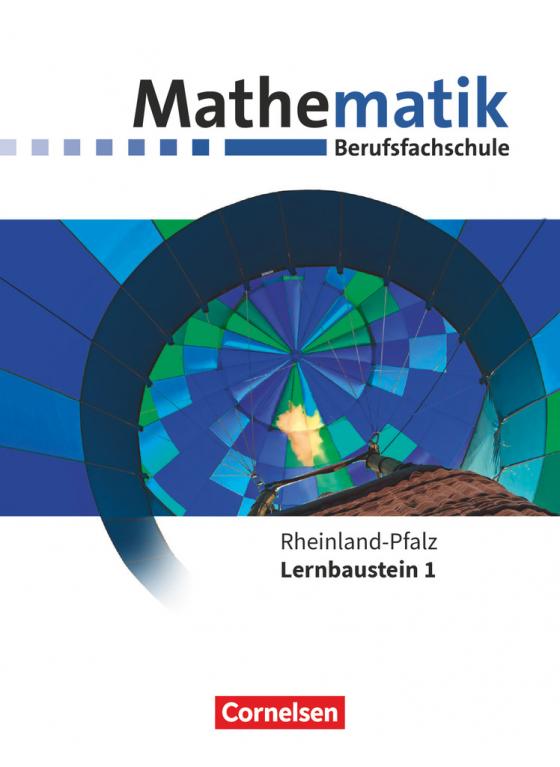 Cover-Bild Mathematik - Berufsfachschule - Neubearbeitung - Rheinland-Pfalz - Lernbaustein 1