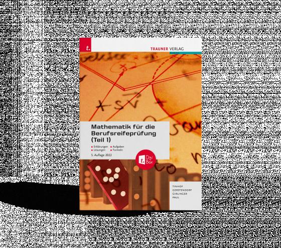 Cover-Bild Mathematik für die Berufsreifeprüfung (Teil 1) + TRAUNER-DigiBox E-Book