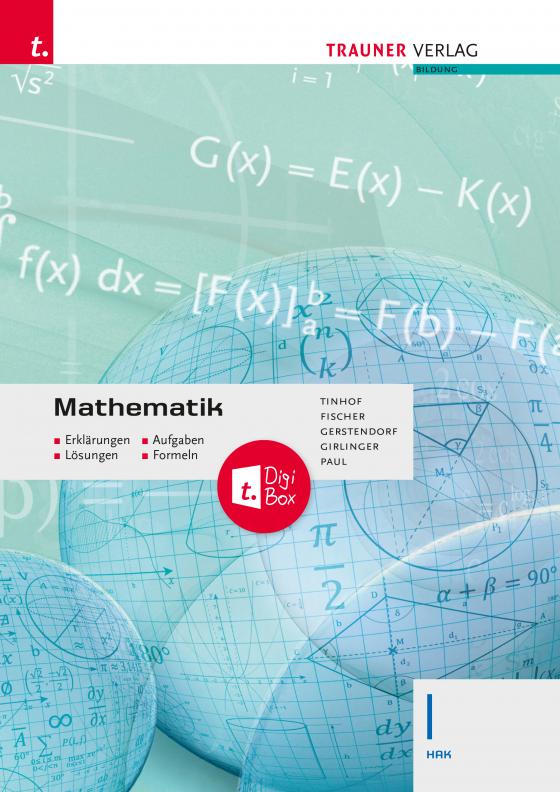 Cover-Bild Mathematik I HAK + TRAUNER-DigiBox + E-Book plus - Erklärungen, Aufgaben, Lösungen, Formeln
