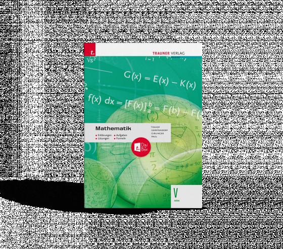 Cover-Bild Mathematik V HAK + TRAUNER-DigiBox + E-Book plus - Erklärungen, Aufgaben, Lösungen, Formeln