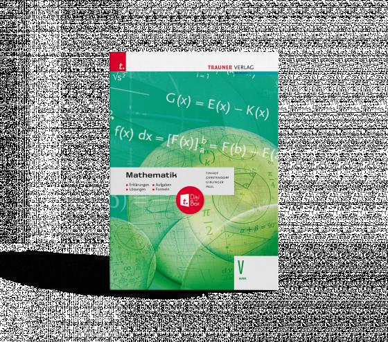 Cover-Bild Mathematik V HAK + TRAUNER-DigiBox - Erklärungen, Aufgaben, Lösungen, Formeln