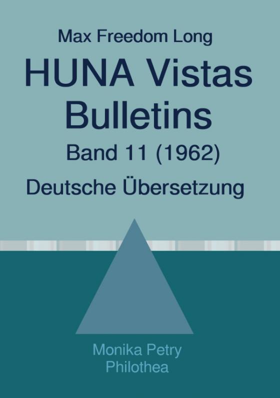 Cover-Bild Max Freedom Long, HUNA Vistas Bulletins, Band 11 (1962