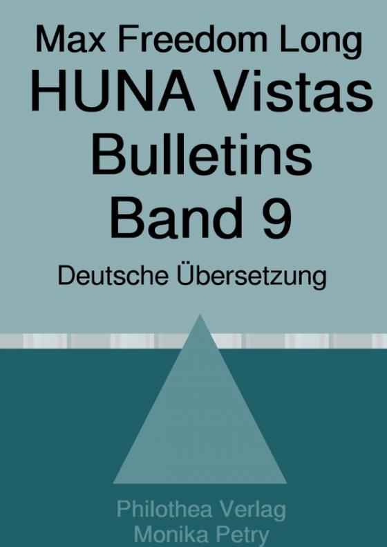 Cover-Bild Max Freedom Long, HUNA Vistas Bulletins, Band 9 (1958-1960)