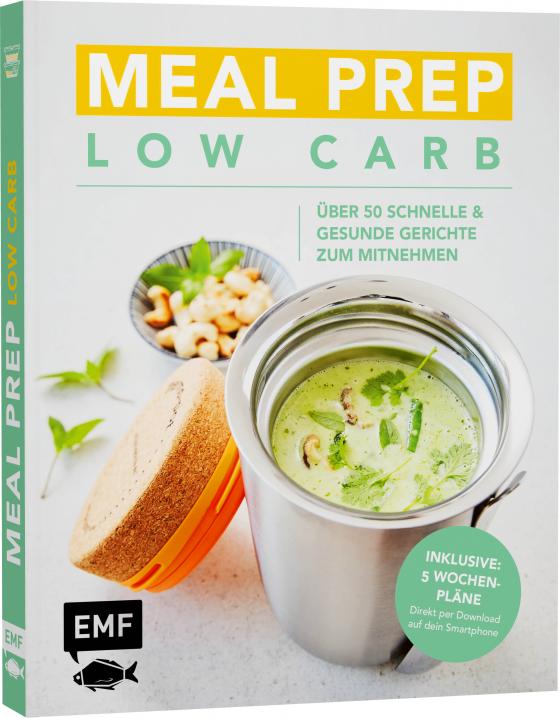 Cover-Bild Meal Prep Low Carb – über 50 schnelle und gesunde Gerichte zum Mitnehmen