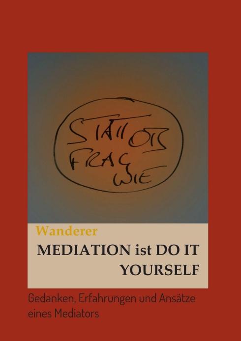 Cover-Bild Mediation ist Do it Yourself