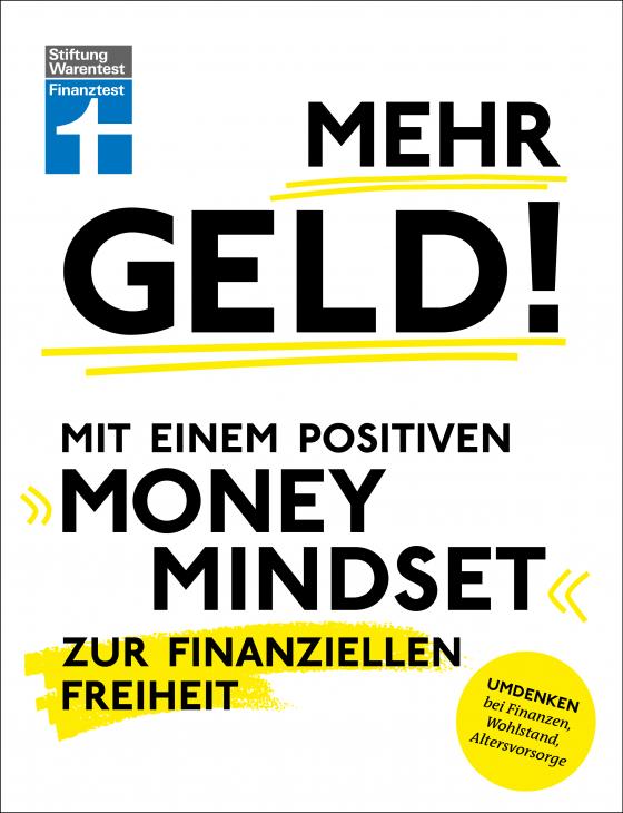 Cover-Bild Mehr Geld! Mit einem positiven Money Mindset zur finanziellen Freiheit - Überblick verschaffen, positives Denken und die Finanzen im Griff haben