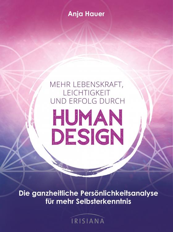 Cover-Bild Mehr Lebenskraft, Leichtigkeit und Erfolg durch Human Design