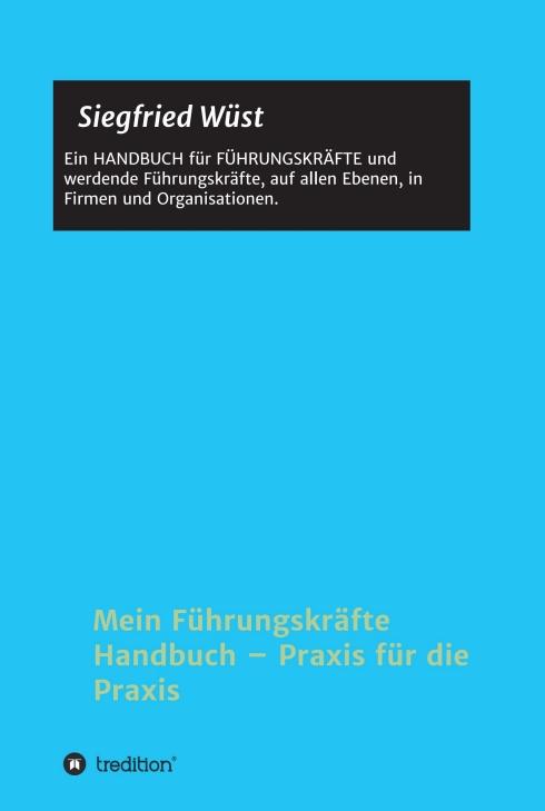 Cover-Bild Mein Führungskräfte Handbuch – Praxis für die Praxis