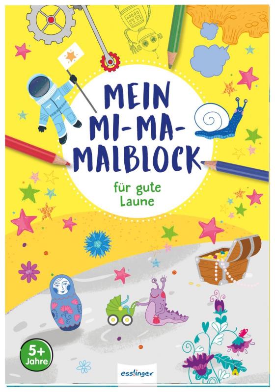 Cover-Bild Mein Mi-Ma-Malblock für gute Laune